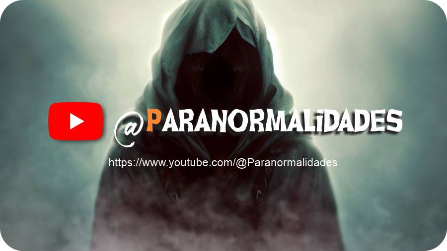 PARANORMALIDADES - IMAGEN - paranormalidades YouTube - 02