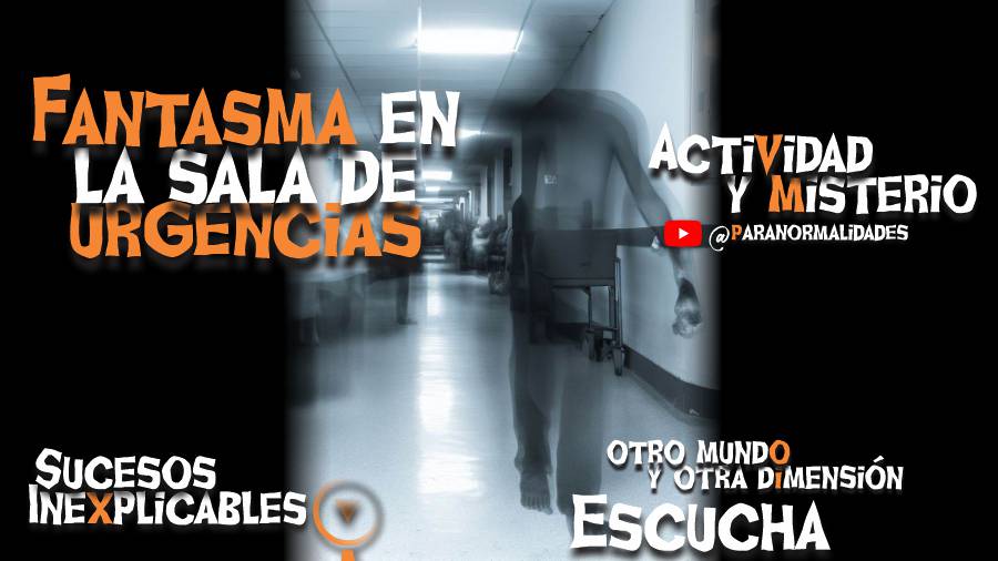 PARANORMALIDADES - IMAGEN - El Fantasma de la Sala de Urgencias en el Hospital - 08
